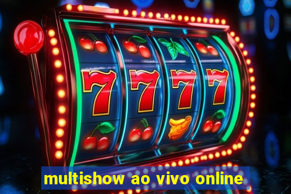 multishow ao vivo online